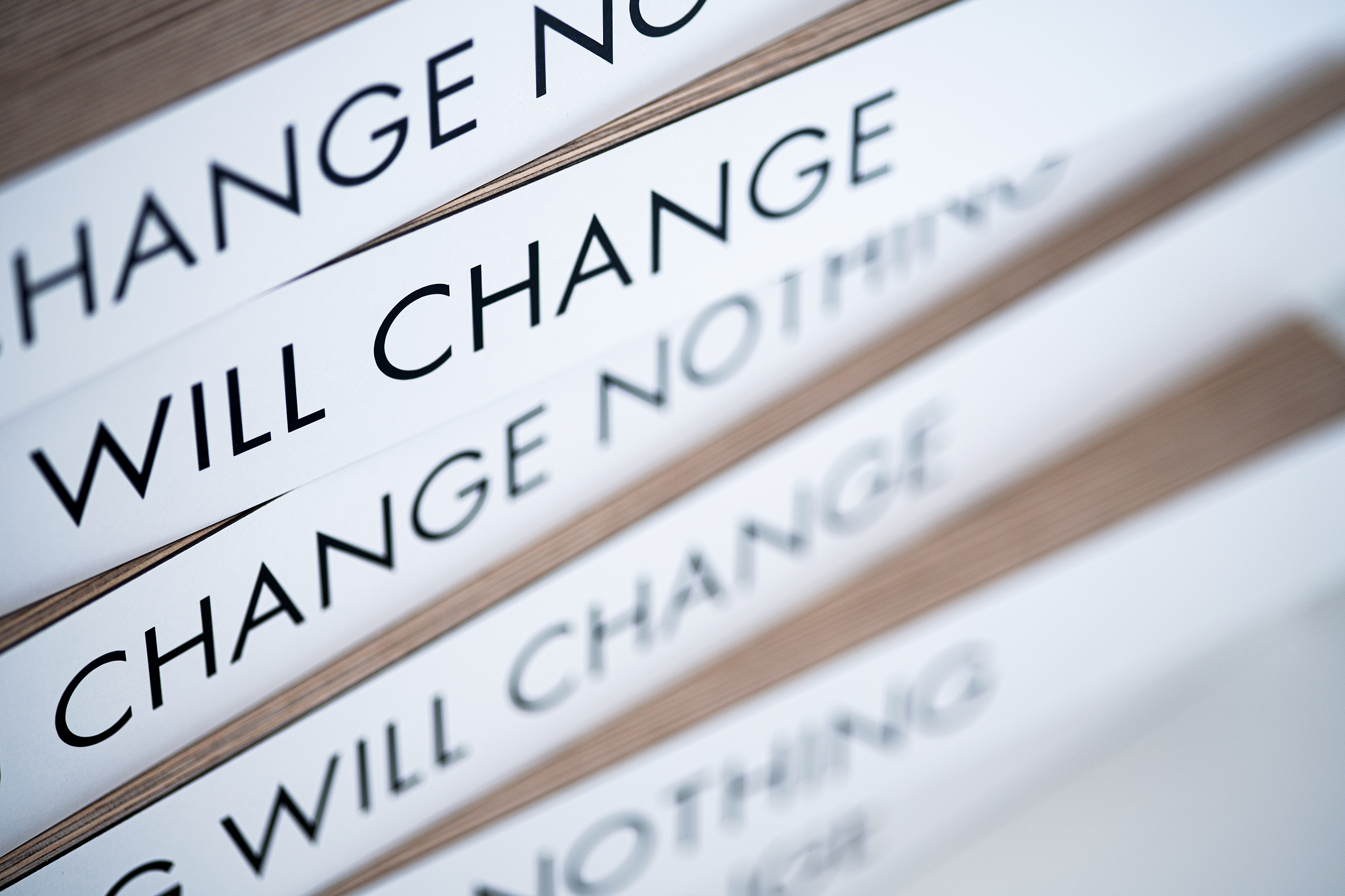 IF YOU CHANGE NOTHING